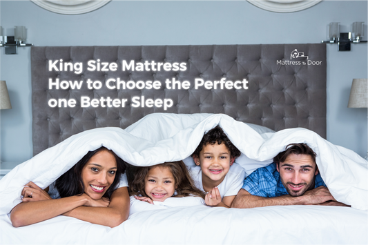 King Size Mattress: How to Choose the Perfect one Better Sleep